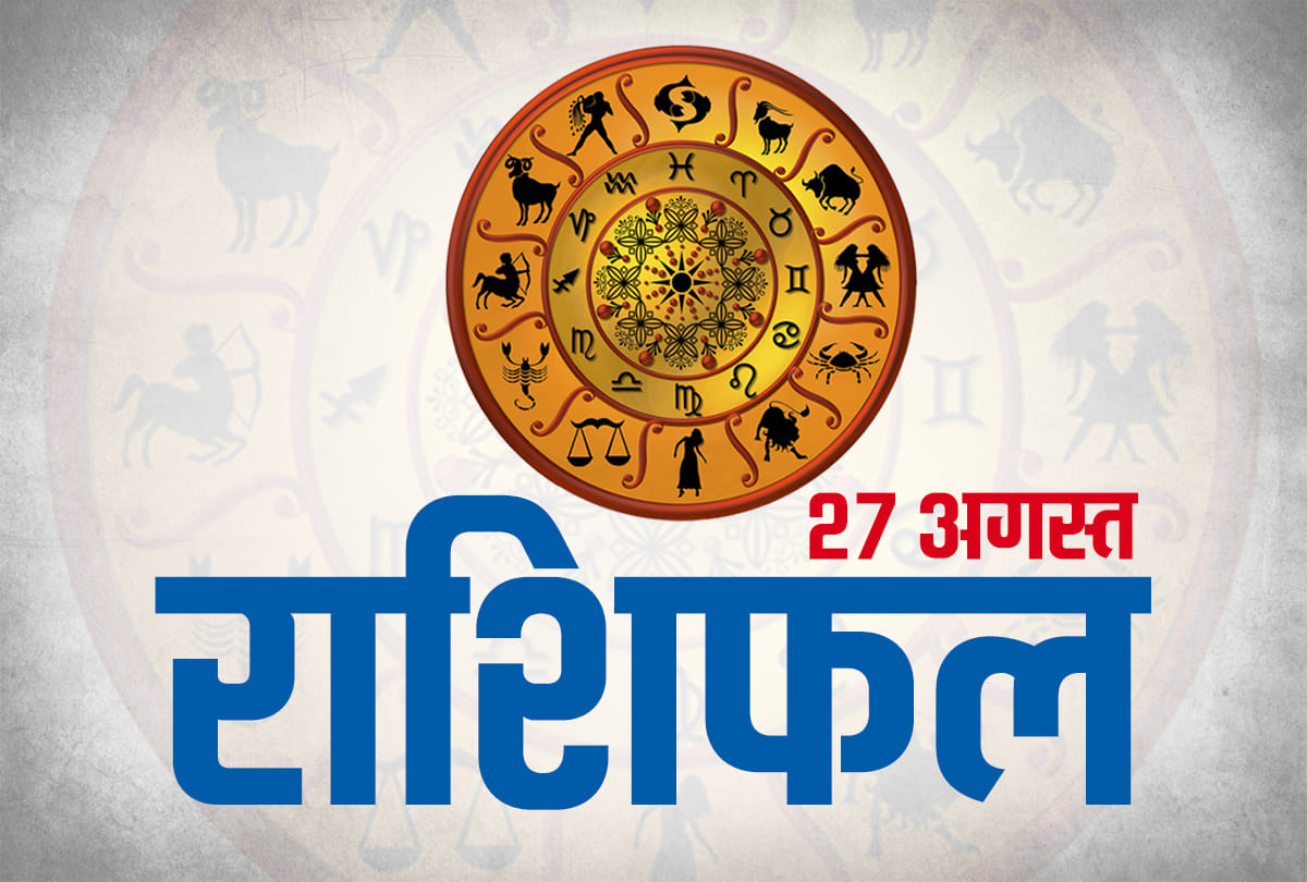 27 august 2019 rashifal horoscope