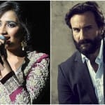 Shreya Ghoshal and Saif Ali Khan
