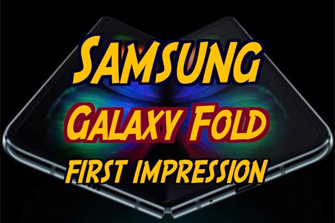 Samsung Galaxy Fold first impression: देखें कैसा है सैमसंग का 1,64,999 रुपये वाला फोन