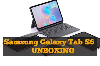 Samsung Galaxy Tab S6 UNBOXING and first impression