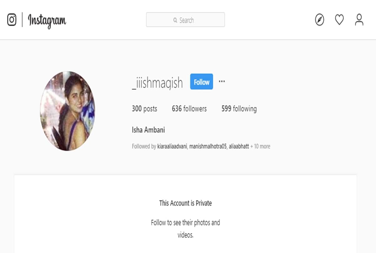 Isha Ambani secret Instagram account with Alia Bhatt Priyanka Chopra kiara advani as followers