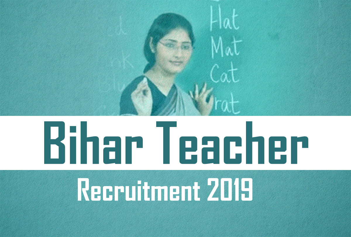 Bihar Teacher Recruitment 2019 application date extended till 23 november 