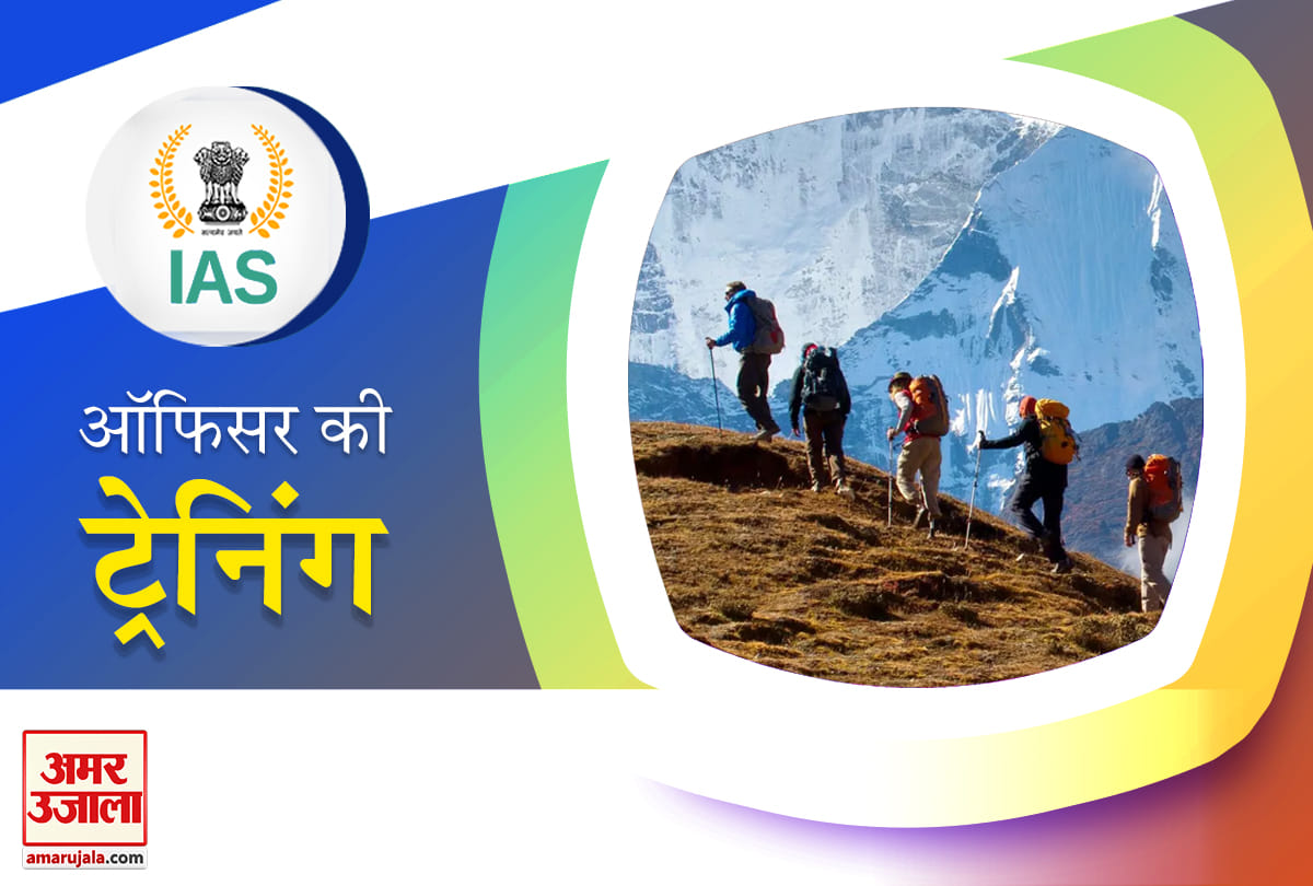 UPSC IAS training schedule, How IAS officers are trained including Himalaya trekking