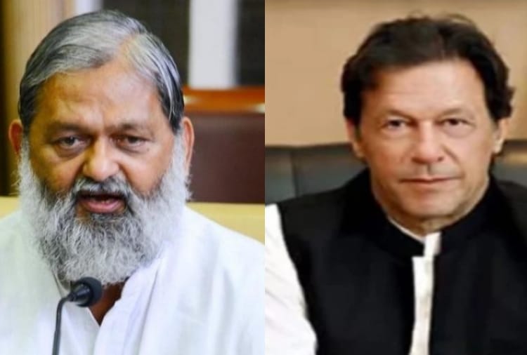 Haryana Home Minister Anil Vij target on Pakistan PM Imran Khan