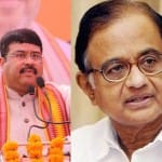 dharmendra pradhan-p chidambaram