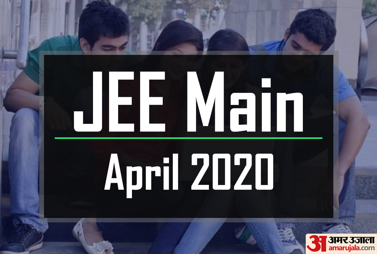 JEE Main April 2020 registration application date NTA JEE Mains 2 full schedule here