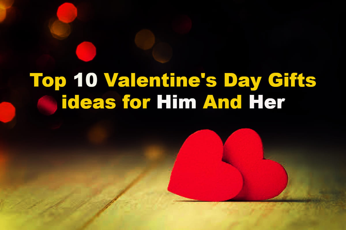 Gift for valentine day top 10 ideas 2020 for Him and her, Details here