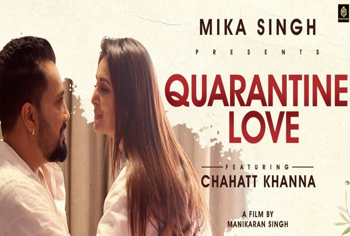 Chahatt Khanna and Mika Singh Music Video Song Quarantine Love Review