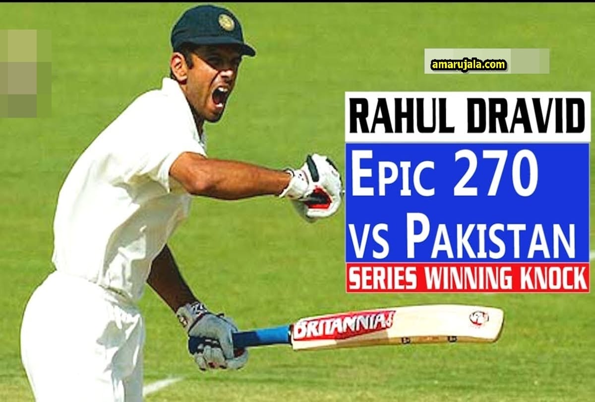 How Rahul Dravid 270 runs in Rawalpindi Test became nightmare for Pakistan