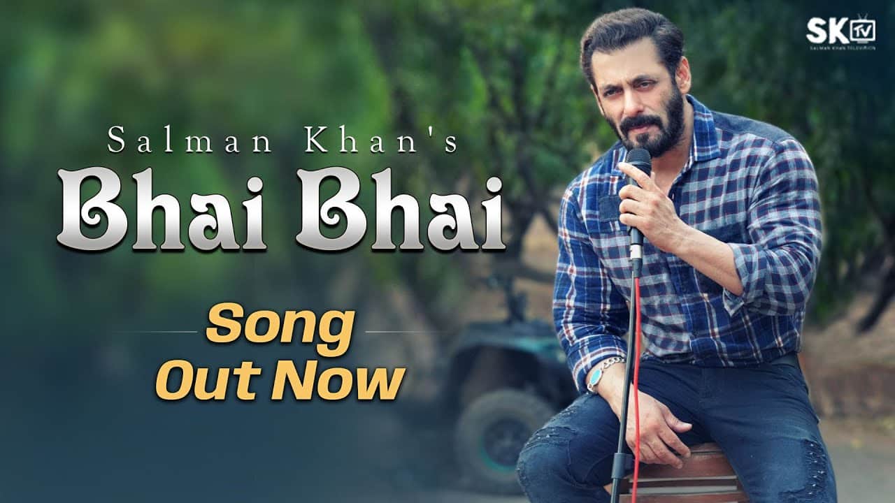 Salman Khan New Song Bhai Bhai Speaks Of Brotherhood Eid Mubarak