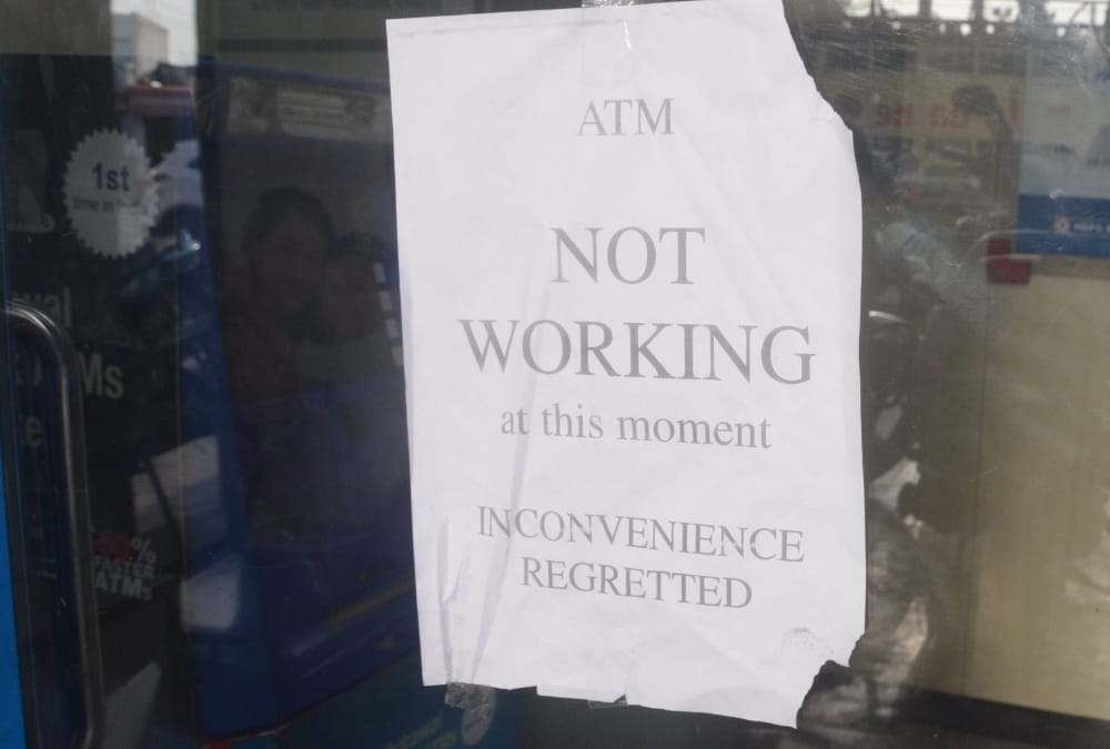No money in ATMs because of bank strike.