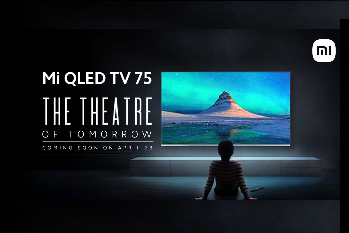 Mi QLED TV 4K 75 Inch Television launch in India on April 23 xiaomi tweets