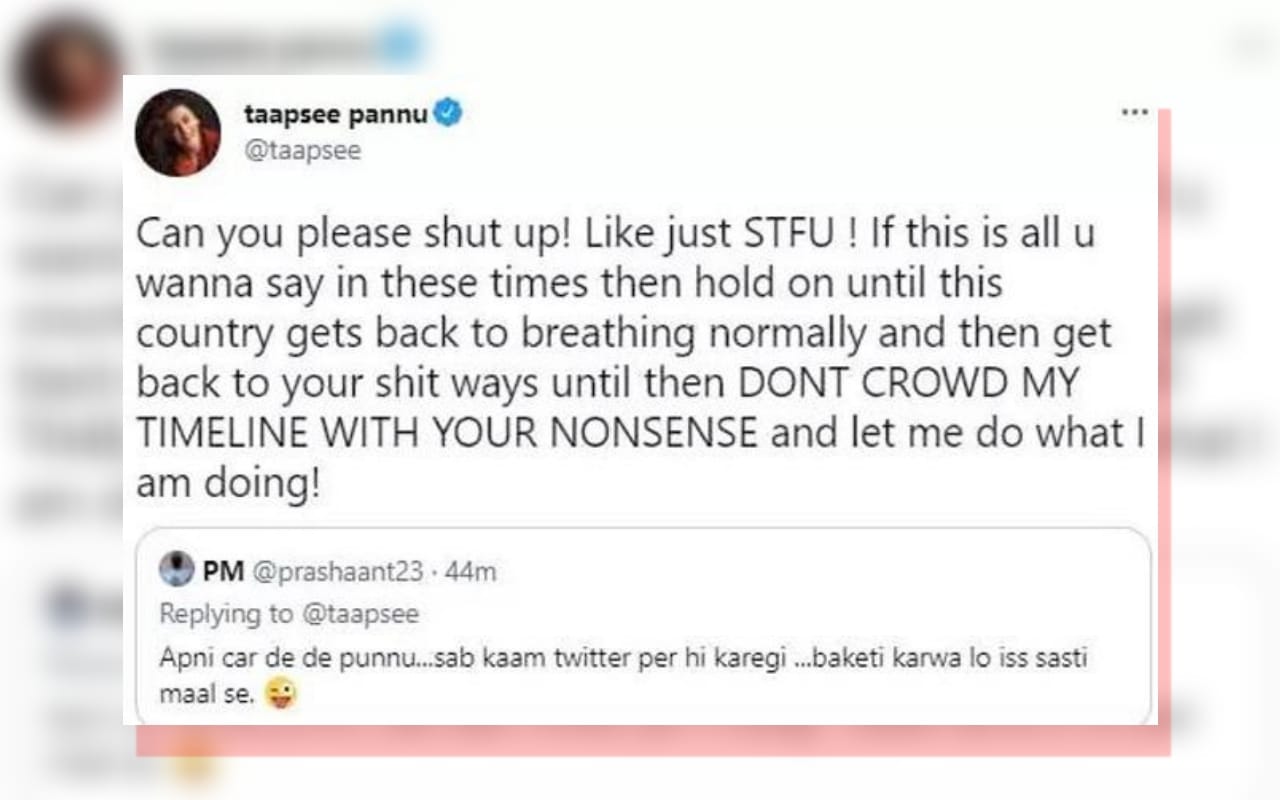 taapsee pannu got angry on a troller for bad comment on twitter said can you please shut up