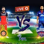 दिल्ली कैपिटल्स (DC) बनाम रॉयल चैलेंजर्स बैंगलोर (RCB) आईपीएल लाइव स्कोर