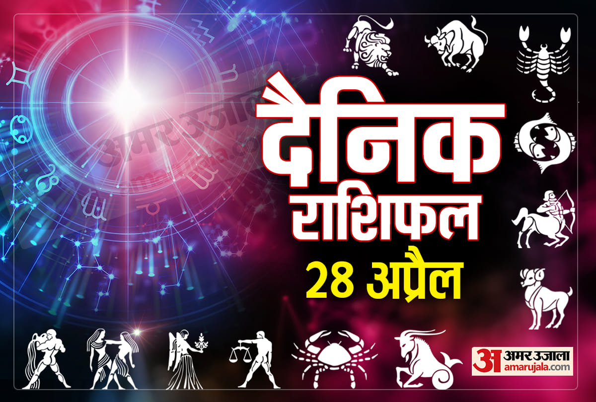 Horoscope Today Aaj Ka Rashifal 28 April 2022 Dainik Rashifal Daily Horoscope In Hindi