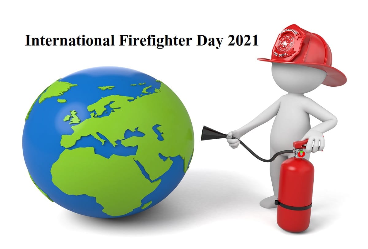 international firefighters day 2021 history significance and theme Why is this day celebrated what is the importance