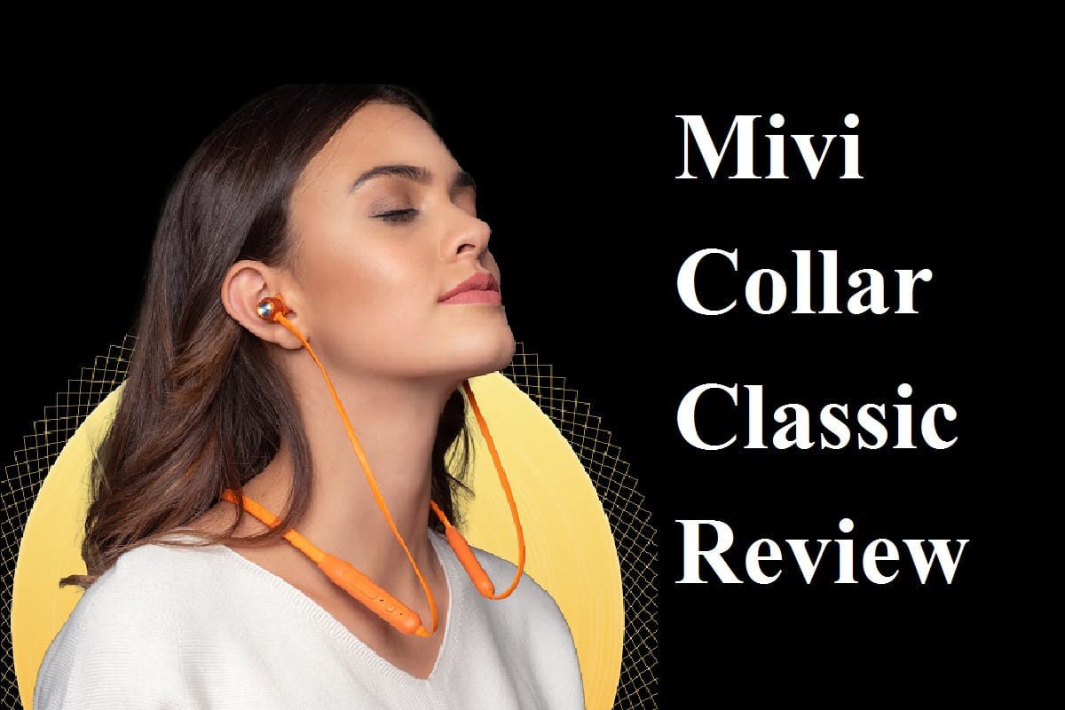 Mivi Collar Classic review best neckband under Rs 999 with longest battery backup