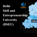दिल्ली स्किल एंड एंटरप्रेन्योरशिप यूनिवर्सिटी (डीएसईयू)