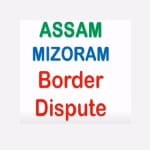 असम और मिजोरम सीमा विवाद