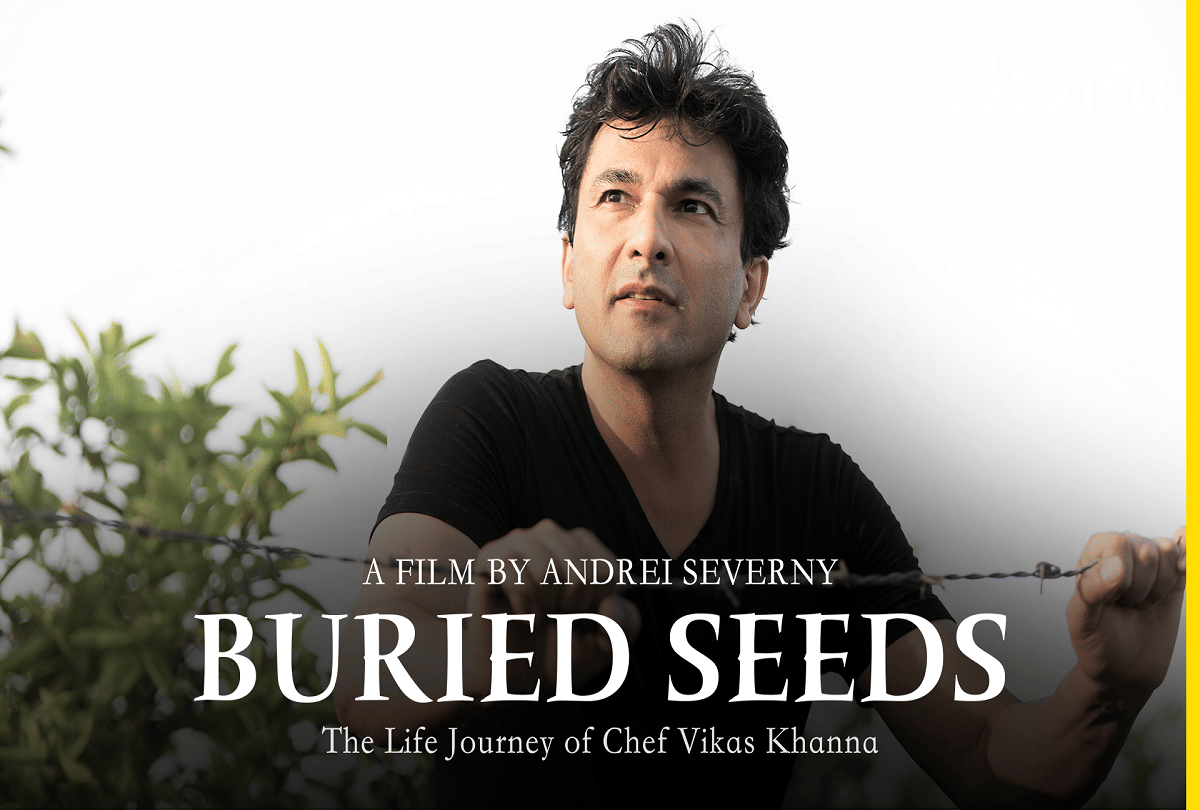 Buried Seeds: Celebrity chef Vikas Khanna inspiring story caught on camera, premieres August 15