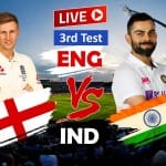 भारत बनाम इंग्लैंड 3rd Test लाइव क्रिकेट स्कोर:
