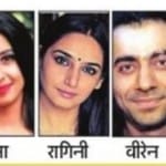 संजना गलरानी, रागिनी द्विवेदी, वीरेन