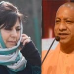 पीडीपी मुखिया महबूबा मुफ्ती, उत्तर प्रदेश के मुख्यमंत्री योगी आदित्यनाथ