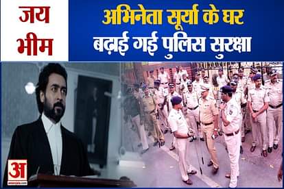 Surya got into trouble for 'Jai Bhim', increased police security outside the actor's house