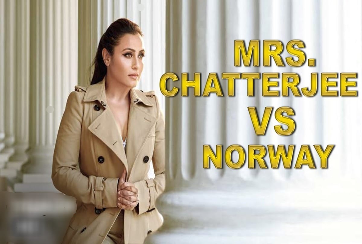 Mrs Chatterjee Vs Norway: Rani Mukerjis film to release on May 20 2022 the film is based on true incident