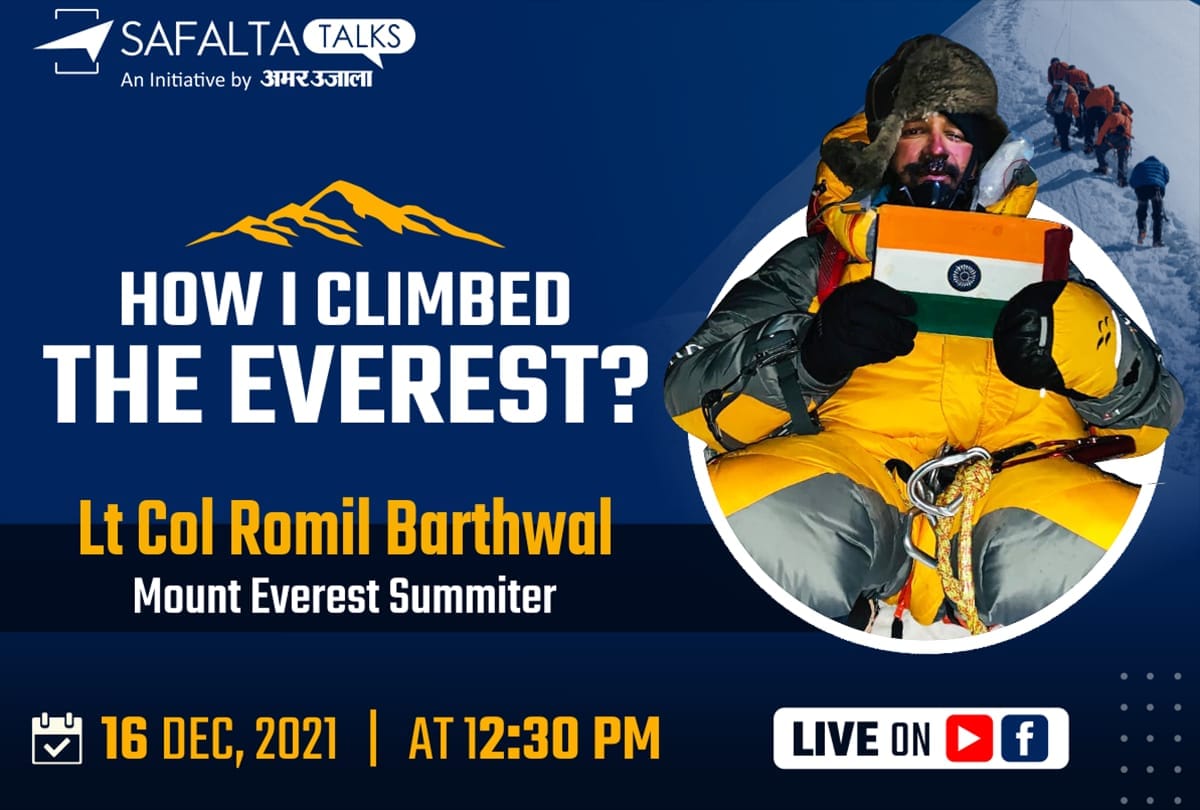 Safalta Talks 2021: Know the story of reaching the pinnacle of success from renowned mountaineer Romil Barthwal on 'Passion and Patience' Safalta