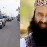 राम रहीम का काफिला कड़ी सुरक्षा में गुरुग्राम के लिए रवाना।