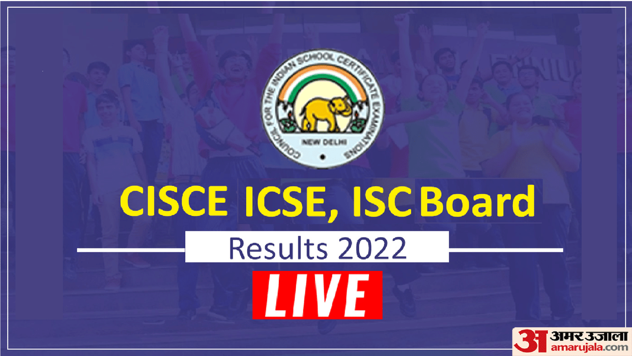 CISCE ICSE ISC Semester 1 Results 2022 Live Updates Sarkari Results