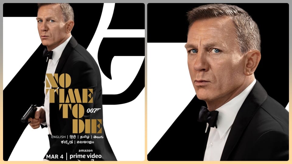 NO TIME TO DIE TO PREMIERE ON AMAZON PRIME VIDEO INDIA STARTING MARCH 4