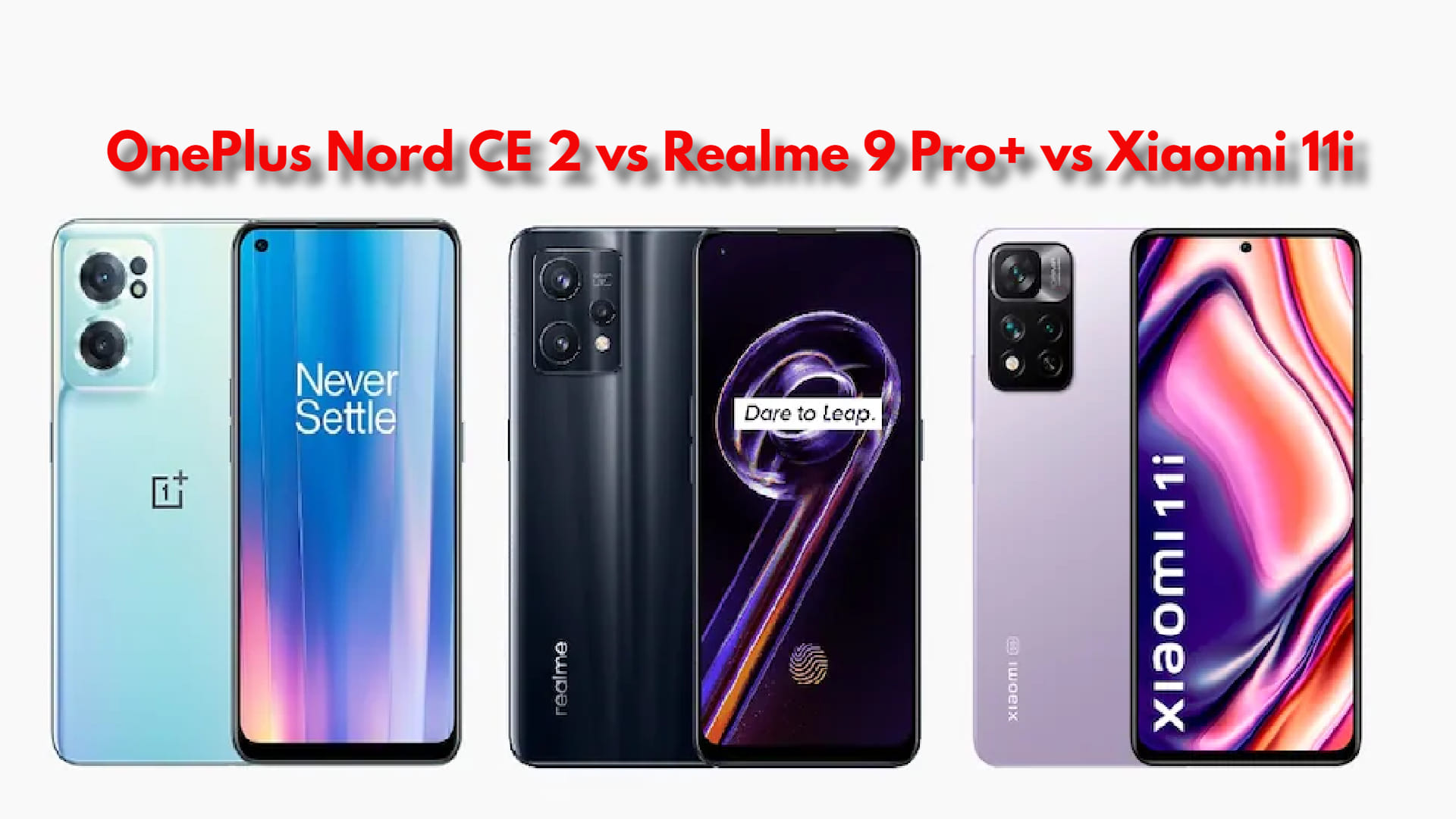 oneplus nord ce 2 5g xiaomi 11i realme 9 pro plus india price specification comparison in hindi
