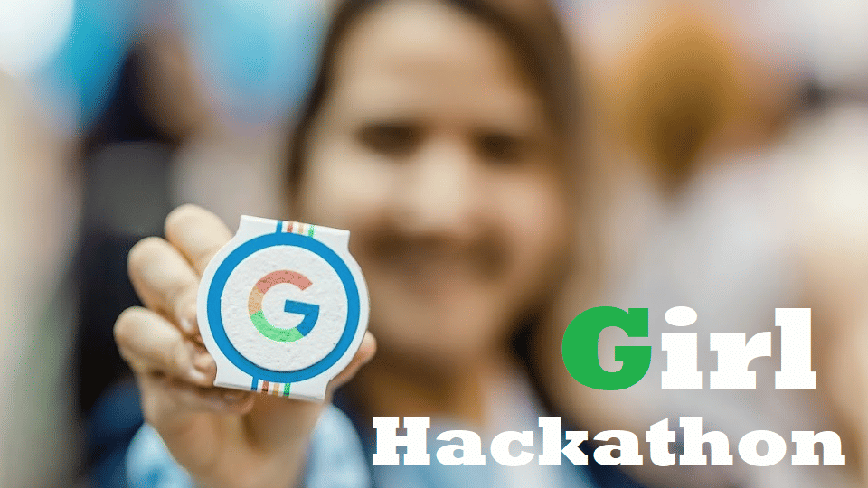 Girl Hackathon 2022 registrations deadline eligibility Google India women coders buildyourfuture.withgoogle.com