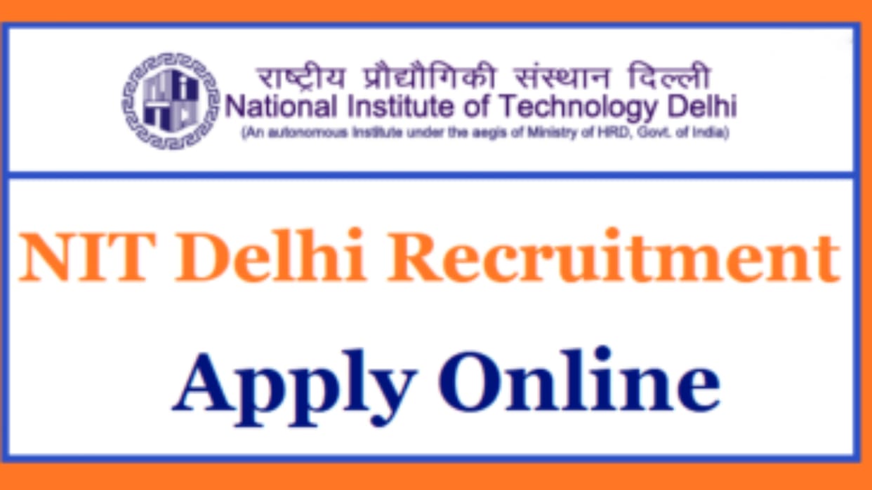 NIT Delhi Recruitment 2022: National Institute of Technology Delhi Recruitment for various posts of Professor, Apply here as per eligibility