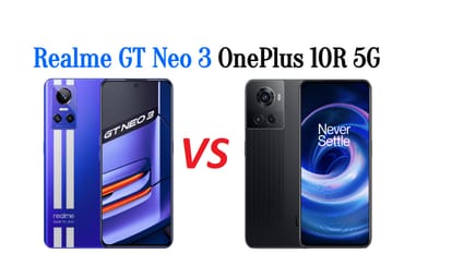 Realme GT Neo 3 vs OnePlus 10R 5G