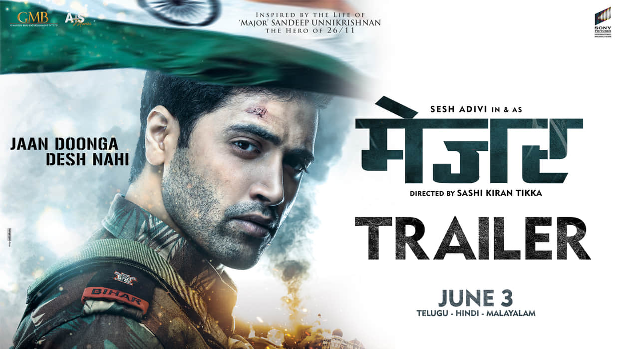 Major Movie Trailer out film major based on major sandeep unnikrishnan who martyred in  26 11 mumbai terrorist attack