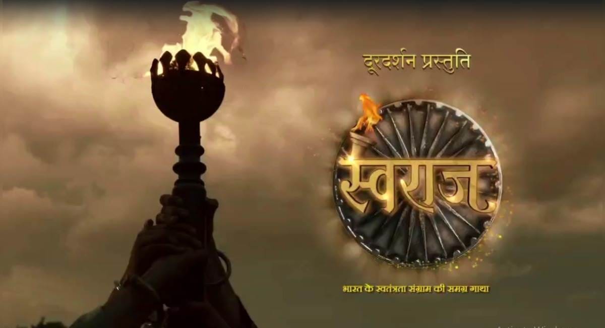 Swaraj serial tell the story of brave Indian Freedom Fighters, 75 episodes will be broadcast in 10 languages