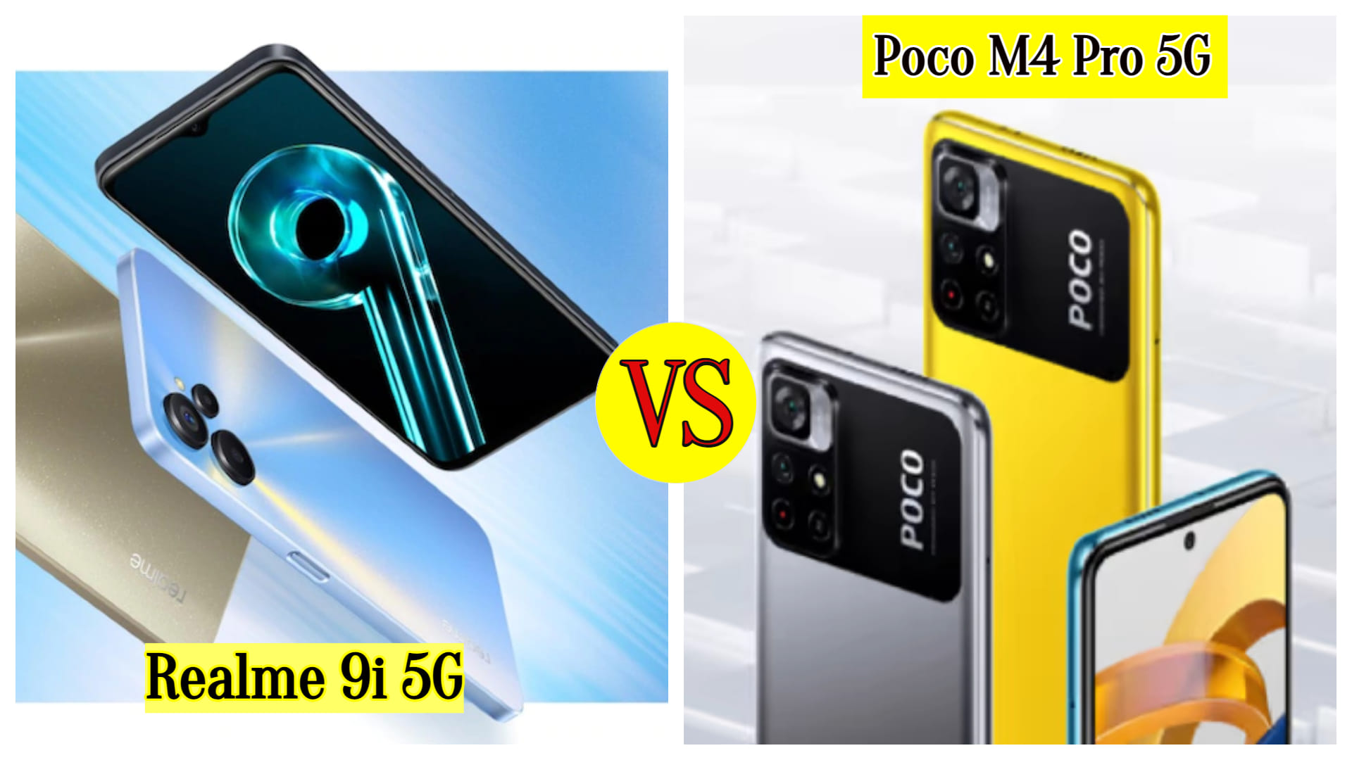 Realme 9i 5G vs Poco M4 Pro 5G: 15 рд╣рдЬрд╛рд░ рд╕реЗ рдХрдо рдореЗрдВ рдХреМрдирд╕рд╛ 5рдЬреА рдлреЛрди рд╣реИ рдмреЗрд╕реНрдЯ Realme 9i vs Poco M4 Pro 5G Comparison Between Price In India Features Specifications In Hindi