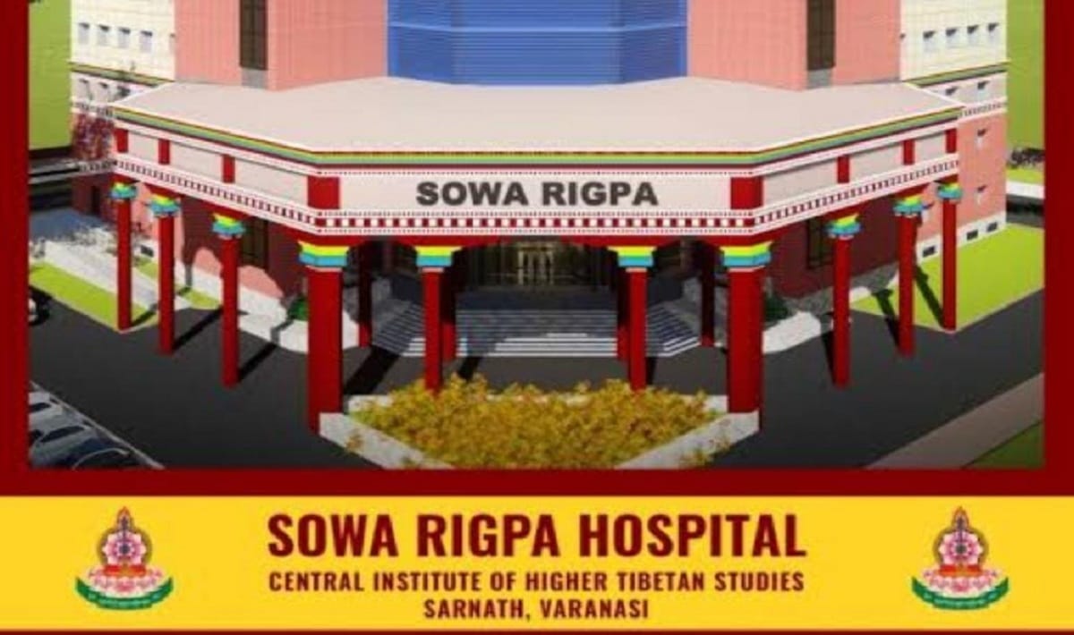 Sowa Rigpa hospital being built in PM Modi constituency varanasi for ancient Tibetan medicine