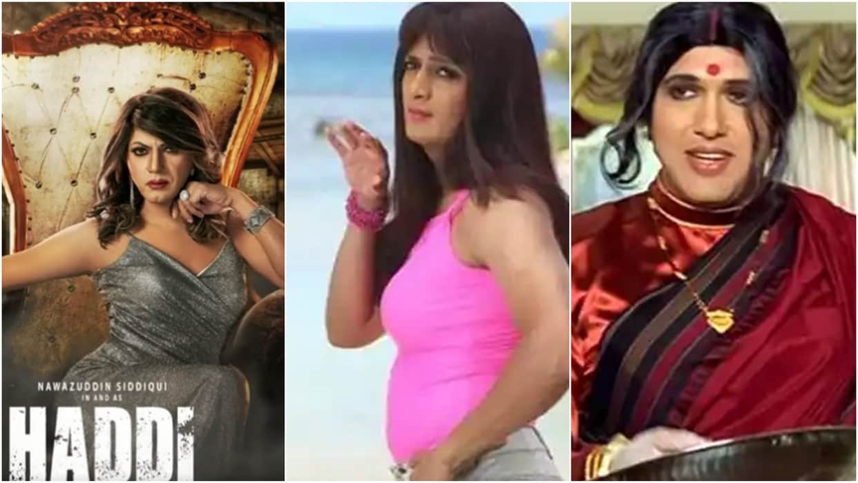nawazuddin siddiqui haddi look actors played woman onscreen  riteish deshmukh govinda kamal haasan