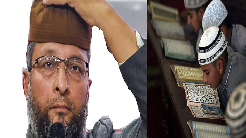 Owaisi furioused at order of UP government regarding Madarsa Survey