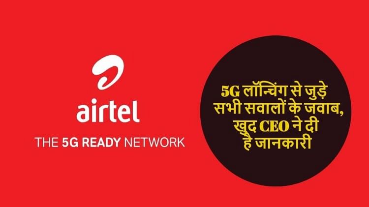 Airtel 5g Launch Date In India Data Annoucned By Ceo All You Need To ...