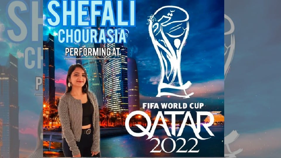 Shefali Chaurasia of Madhya Pradesh will sing in FIFA Football World Cup