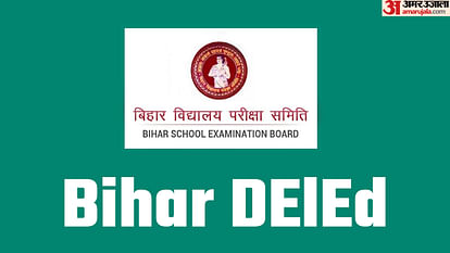 BSEB Bihar DElEd Admission 2023 Counselling registration starts at deledbihar.com