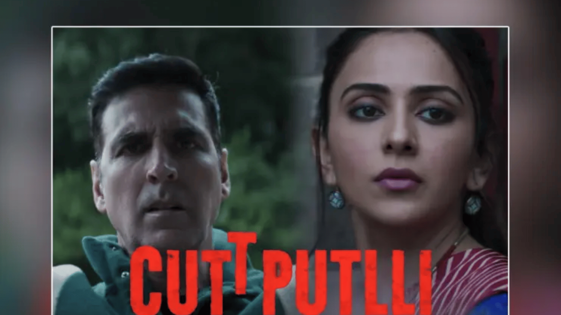 Akshay Kumar and Rakulpreet Film Cuttputlli became the most viewed Ott film in 2022