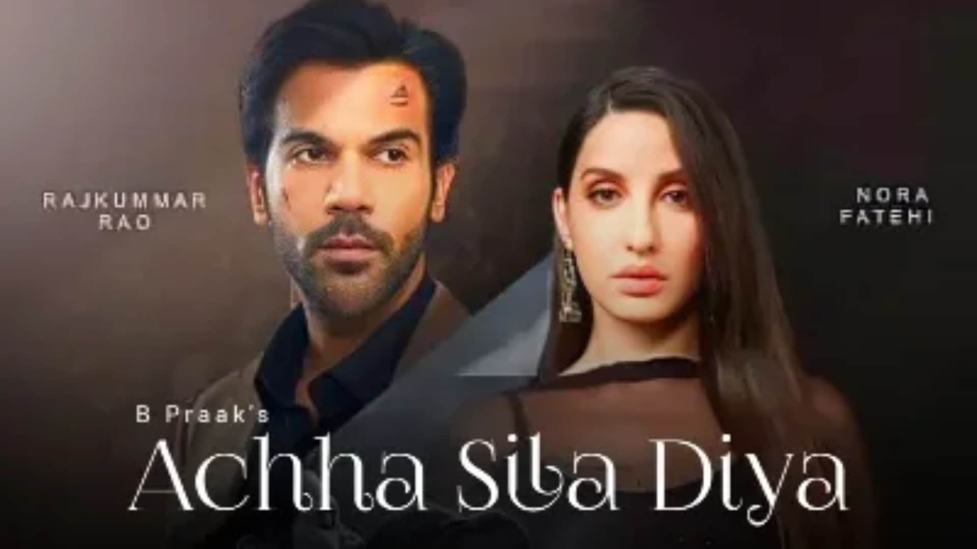 Nora Fatehi Rajkumar Rao new Music video song Achha Sila Diya teaser released shows actress betraying actor