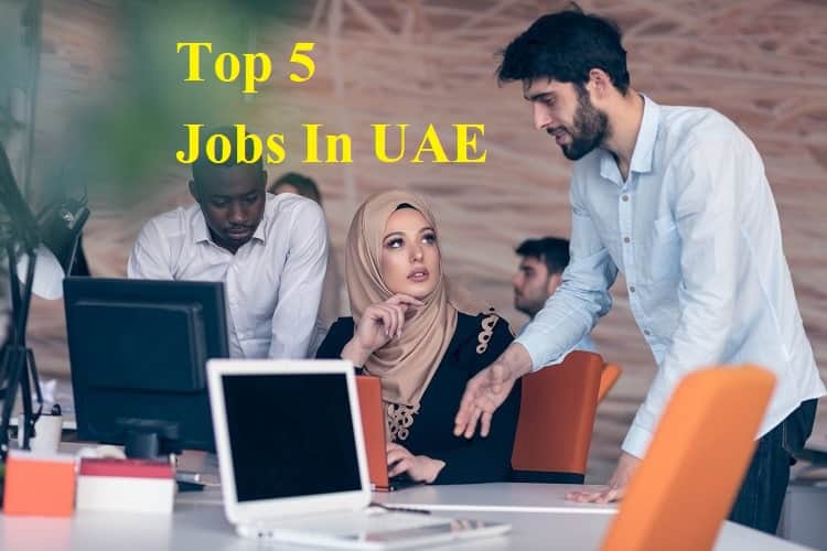 यूएई की टॉप 5 नौकरियां
