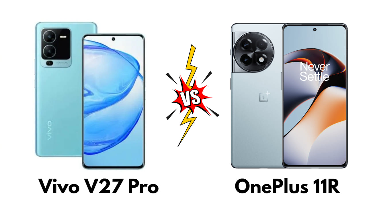 Vivo V27 Pro vs Oneplus 11R Which Phone Is Best Under Rs 40000 Know Details
